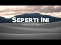 Download Lagu Seperti Ini - Fieya Julia (Lirik)