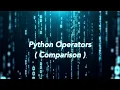 Master Python Revealing the Connection of Comparison Operators