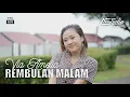Download Lagu Via Amelia - REMBULAN MALAM (COVER)