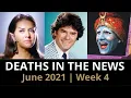 Who Died June 2021 Week 4 News Reactions