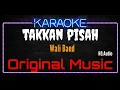 Lagu Karaoke Takkan Pisah ( Original Music ) HQ Audio - Wali Band