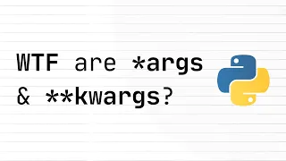 WHAT are args kwargs in Python