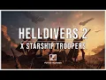 Helldivers 2 x Starship Troopers Orchestral Arrangement