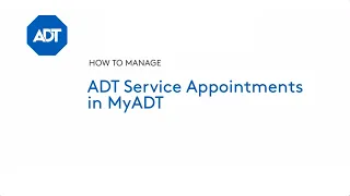 How to manage your Service Appointments in MyADT