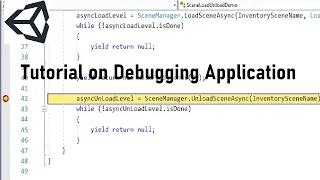 Unity 3d tutorial to test your code using Visual Studio as Code Debugger Breakpoint Watchpoint