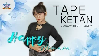 Lirik Lagu Tape Ketan (Dan Artinya) - Happy Asmara