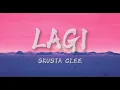 Skusta Clee - Lagi | Di ka nakakasawang tingnan( Lyrics )