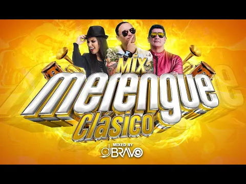 Download MP3 MIX MERENGUE CLÁSICO BAILABLE🔥| ÉXITOS DE SIEMPRE | DJBravo