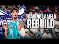 Trading LaMelo Ball Charlotte Hornets Rebuild 