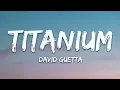 David Guetta - Titanium (Lyrics) ft. Sia