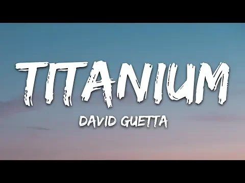 Download MP3 David Guetta - Titanium (Lyrics) ft. Sia