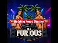 Lagu HOT WEDDING HOUSE CHUTNEY MIX - DjFurious