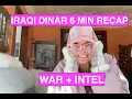 6-Minute Iraqi Dinar Intel Summary War Updates All Intel Gurus
