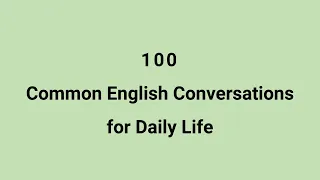 Download 100 Common Daily Conversations | Improve your English Speaking MP3