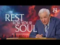 Rest For Your Soul Dr David Jeremiah Shadow Mountain Community Church