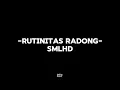 Download Lagu Rutinitas Radong-SMLHD (lirik + speed up)