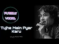Download Lagu Tujhe Main Pyar Karu (Without Music Only Vocals) | Song by Kailash Kher | PurelyVocal