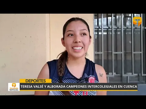 Teresa Valsé y Alborada campeones intercolegiales en Cuenca