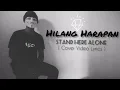Lagu Stand Here Alone - Hilang Harapan ( Music Video Lyrics)