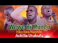Download Lagu WEWE NI MUNGU  ITIKA KWA MAOMBI   ACHILIA UTUKUFU