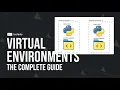The Complete Guide to Python Virtual Environments