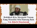 Download Lagu Bolehkah Kita Menjauh Dari Teman Yang Memiliki Sifat Buruk - Kajian Singkat Ustadz Khalid Basalamah