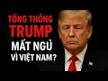 Download Lagu Tổng Thống Trump Mất Ngủ Vì Việt Nam ?