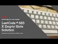 LeetCode 683 K Empty Slots Explanation and Solution