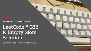 LeetCode 683 K Empty Slots Explanation and Solution