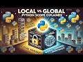 Python s Secret Boundaries Local vs Global Variables