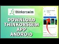 How to Download Install Thinkorswim App on Android 2024
