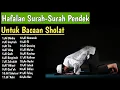 Download Lagu Hafalan Surat-Surat Pendek Merdu - Pengantar Tidur