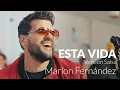 Download Lagu Marlon Fernández - Esta Vida (Official Video)