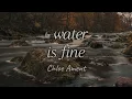 Download Lagu Chloe Ament - The Water is Fine (Lyrics)