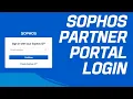 Sophos Partner Portal Login Support - Training