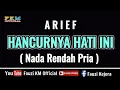 Download Lagu Arief - HANCURNYA HATI INI [Karaoke] Nada Rendah Pria