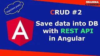 How to save data into database with API in Angular Angular REST API CRUD Part 2 Store Data