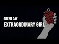 Download Lagu Green Day - Extraordinary Girl [Lyrics]