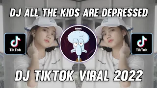 Download DJ ALL THE KIDS ARE DEPRESSED BY DJ RENDY SLOWED VERSION VIRAL TIKTOK TERBARU 2022 🎶 MP3