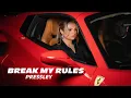Download Lagu pressley - Break My Rules [Official Music Video]
