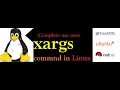 xargs command details and when to use to in Linux