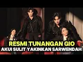 Download Lagu AKHIRNYA‼️GIO SARWENDAH RESMI TUNANGAN MESKI SULIT DI YAKINKAN 