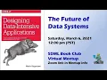 Designing Data-Intensive Applications - The Future of Data Systems Virtual