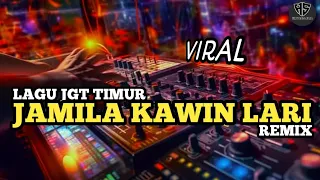 lagu jgt timur viral jamila kawin lari remix terbaru 2026 enak sekali di dengar