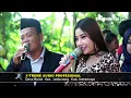 Download Lagu BARENG BARENG JANJI - Anik Feat Sumbangsih - Arnika Jaya Live Desa Telukagung Indramayu