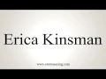 How to pronounce Erica Kinsman