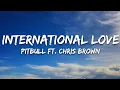 Download Lagu Pitbull - International Love (Lyrics) ft. Chris Brown