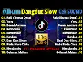 Lagu ALBUM DANGDUT KALEM MUSIC 2025 | CEK SOUND DANGDUT KALEM SLOW BASS FULL ALBUM TERBARU 2025
