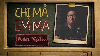 [TẬP 2876] Chuyện Ma Có Thật : CHỊ MẢ EM MA