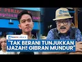 Download Lagu Gibran Disarankan Mundur sebagai Wapres karena Dinilai Tak Berani Tunjukkan Ijazah: Apa Susahnya?